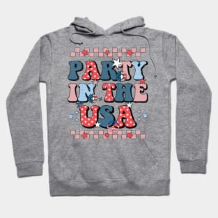 Party In The USA 4th Of July Independence Day USA Groovy Hoodie